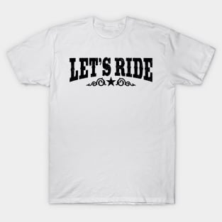 Let's Ride T-Shirt